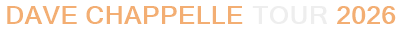 Dave Chappelle Tour 2026
